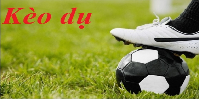 Hiểu kèo dụ là gì?